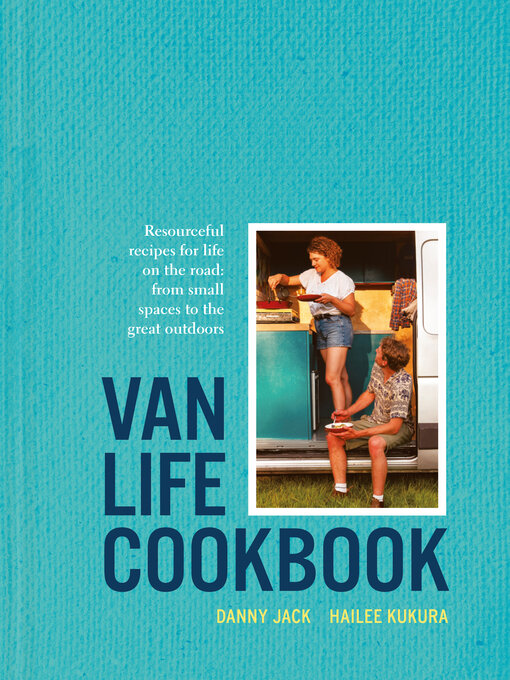 Title details for Van Life Cookbook by Danny Jack - Available